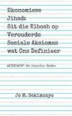 Ekonomiese Jihad: Sit die Kibosh op Verouderde Sosiale Aksiomas wat Ons Definieer