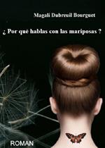 ¿Por qué hablas con las mariposas?