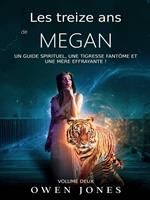 Les treize ans de Megan