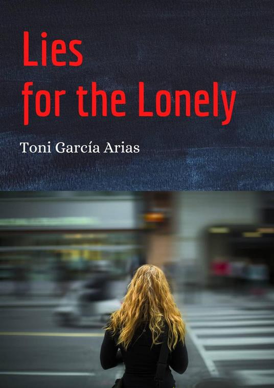 Lies for the Lonely