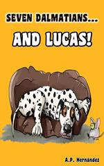 Seven Dalmatians … and Lucas!