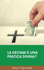 La decima è una pratica divina?