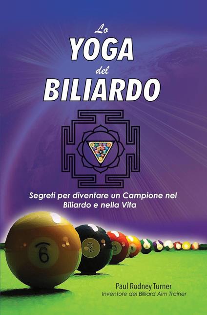 Lo Yoga del Biliardo - Paul Rodney Turner - ebook