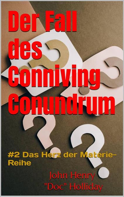 Der Fall des Conniving Conundrum