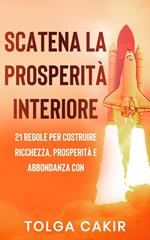 Scatena La Prosperità Interiore