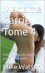 Madame Carrie. Tome 4