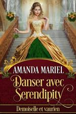 Danser avec Serendipity