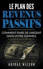 Le plan des revenus passifs