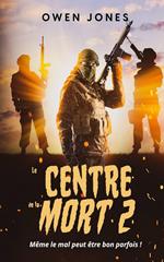 Le Centre de la Mort 2