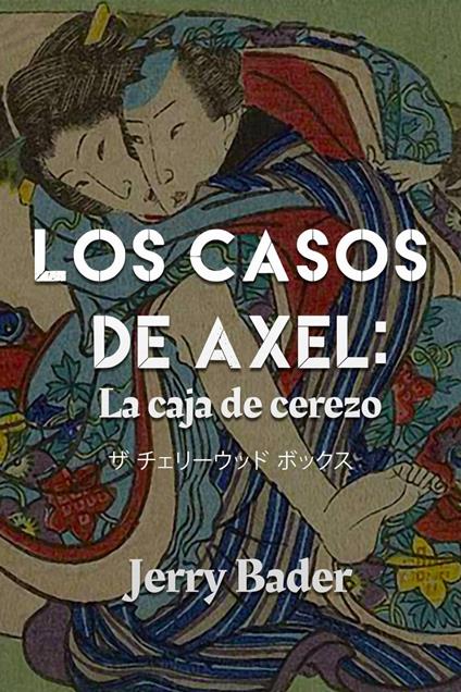 Los casos de Axel: la caja de cerezo