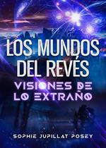 Los mundos del revés: Visiones de lo extraño