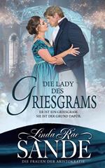 Die Lady des Griesgrams