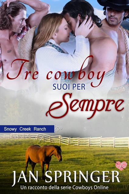 Tre cowboy suoi per sempre - Jan Springer - ebook