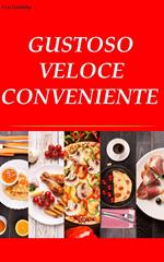 Gustoso. Veloce. Conveniente