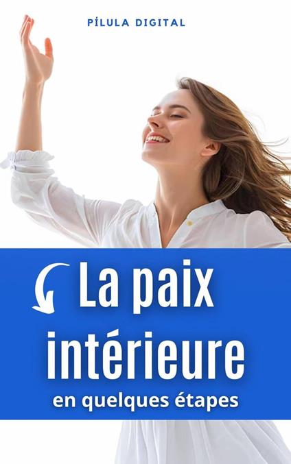 La paix intérieure en quelques étapes