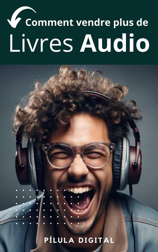 Comment vendre plus de livres audio