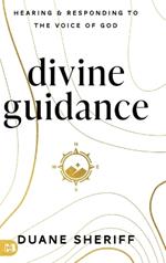 Divine Guidance: Hearing and Responding to the Voice of God