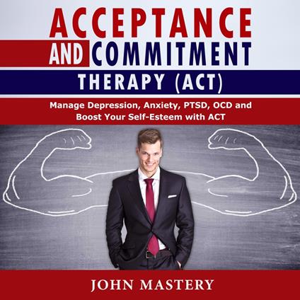 Acceptance and Commitment Therapy (ACT)