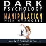 Dark Psychology and Manipulation with Hypnosis