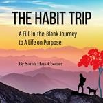 The Habit Trip