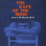 The Rape of the Mind