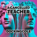 A Cancelled Teacher