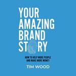 Your Amazing Brand Story