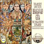 The Ancient Lost Texts The Bhagavad Gita - The Yoga System Explained