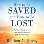How to Be Saved and How to Be Lost