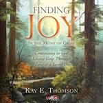 Finding JOY In the Midst of Grief