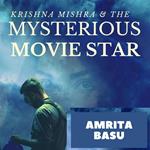 Krishna Mishra and the Mysterious Movie Star