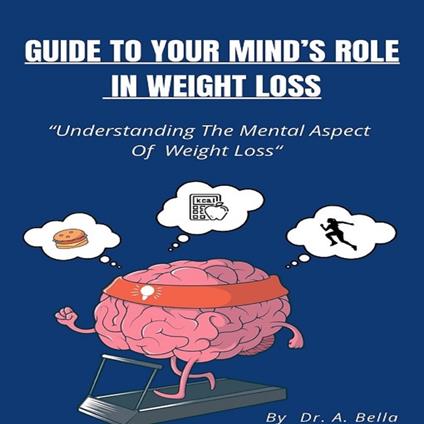 Guide to Your Minds Roll in Weight Loss