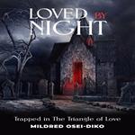 Loved By Night