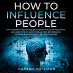 How to Influence People