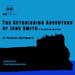 The Astonishing Adventure of Jane Smith