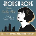 Enough Rope - Poems - Unabridged