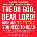 The Oh God, Dear Lord! Book about Dirty Talk you Need to Read