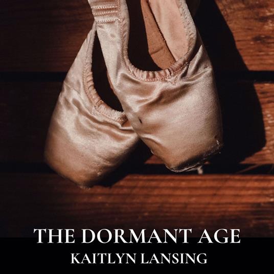 The Dormant Age