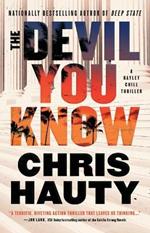 The Devil You Know: A Thriller