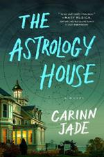 The Astrology House: A Novel