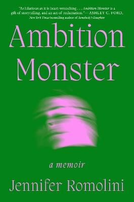 Ambition Monster: A Memoir - Jennifer Romolini - cover