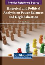 Historical and Political Analysis on Power Balances and Deglobalization