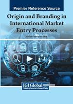 Origin and Branding in International Market Entry Processes