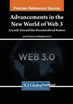 Advancements in the New World of Web 3: A Look Toward the Decentralized Future