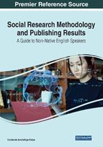 Social Research Methodology and Publishing Results: A Guide to Non-Native English Speakers