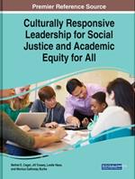 Culturally Responsive Leadership for Academic and Social Equity and Justice in Schools