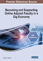 Becoming and Supporting Online Adjunct Faculty in a Gig Economy