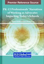 PK-12 Professionals' Narratives of Working as Advocates Impacting Today's Schools