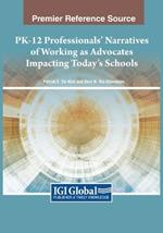 PK-12 Professionals' Narratives of Working as Advocates Impacting Today's Schools