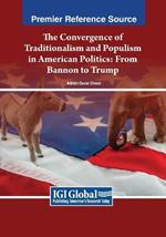 The Convergence of Traditionalism and Populism in American Politics: From Bannon to Trump